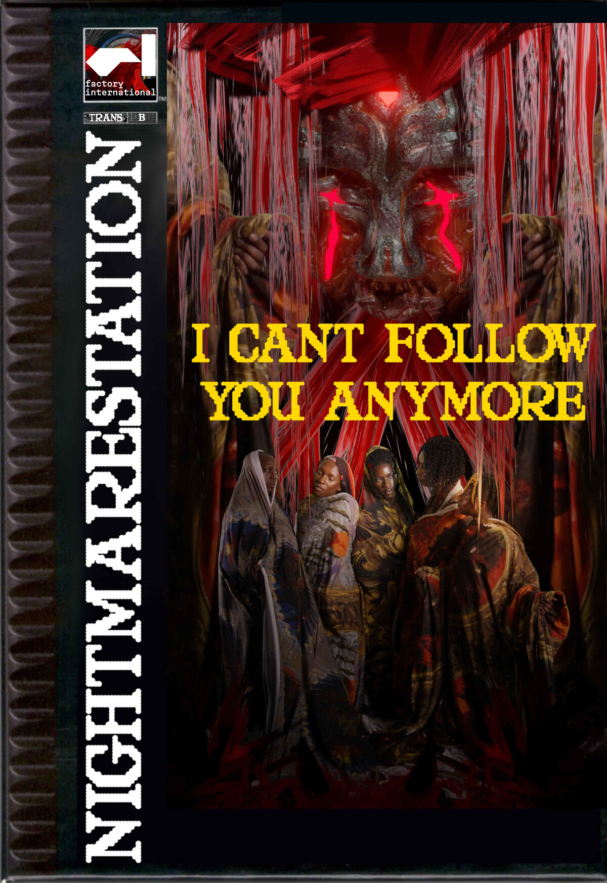 A digital image featuring photos of four people shrouded in cloaks with the text NIGHTMARESTATION AN I CAN'T FOLLOW YOU ANYMORE