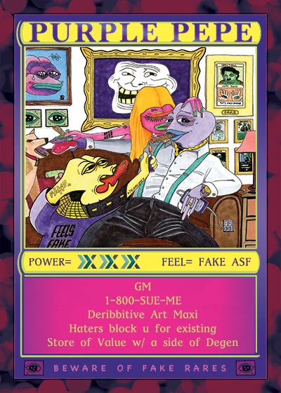A trading card featuring a drawing of a purple-skinned frog-man reclining in a study decorated with his art collection surrounded by admirers. The text on the bottom has an assortment of degen slogans ("Deribbitive Art Maxi," "Haters block u for existing")